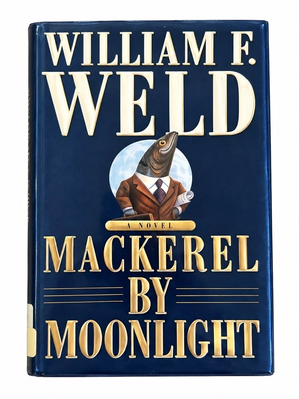 Simon & Schuster Mackerel by Moonlight by William F. Weld Hardcover Novel, Blue